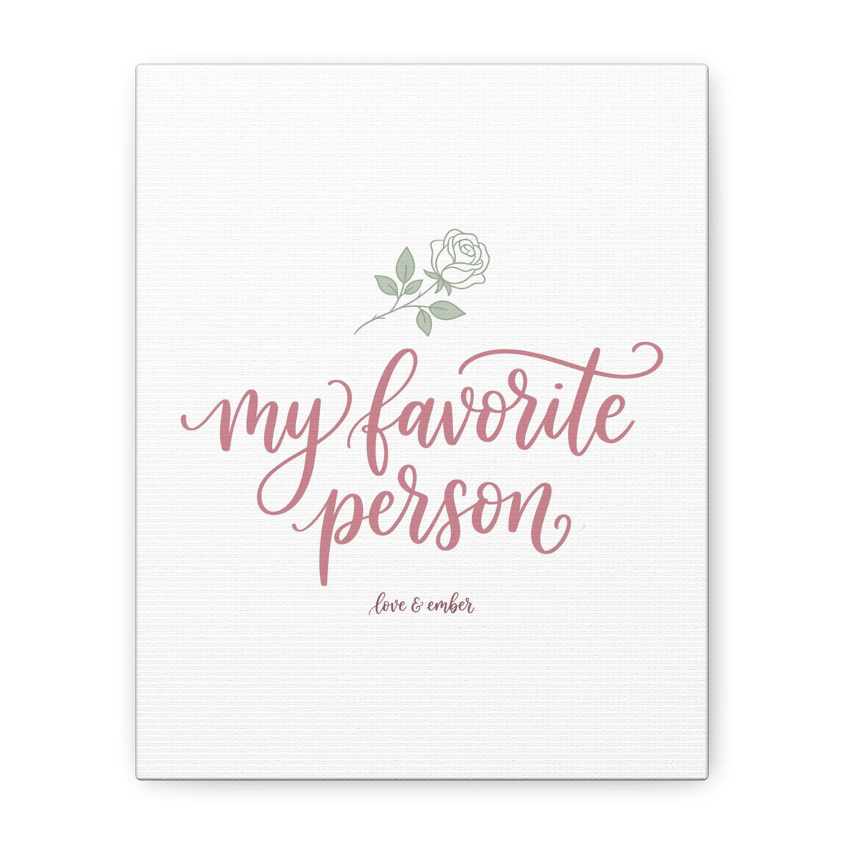 My Favorite Person Canvas