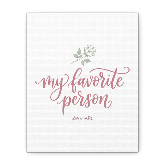 My Favorite Person Canvas